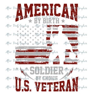 Américain par naissance Sublimation Design, Américain par naissance Solider par Choice PNG Design, U.S. Veteran PNG Design, American Flag PNG Design