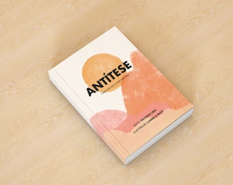 Antithesis - All That I Am and That I Am Not, Illustrated Poem Book, Self-discovery Journey, Personal Growth, Creative Self-expression