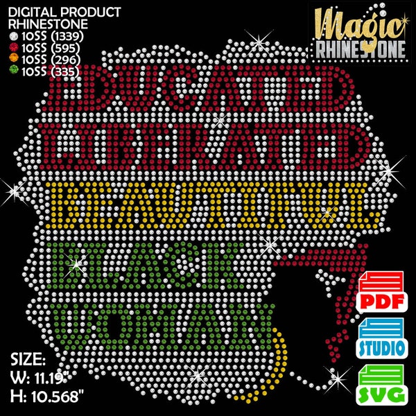 Educated svg,  Liberated svg, Beautiful svg, Black Woman svg, flag african svg,  Rhinestones svg, african roots svg, beauty rhinestone svg