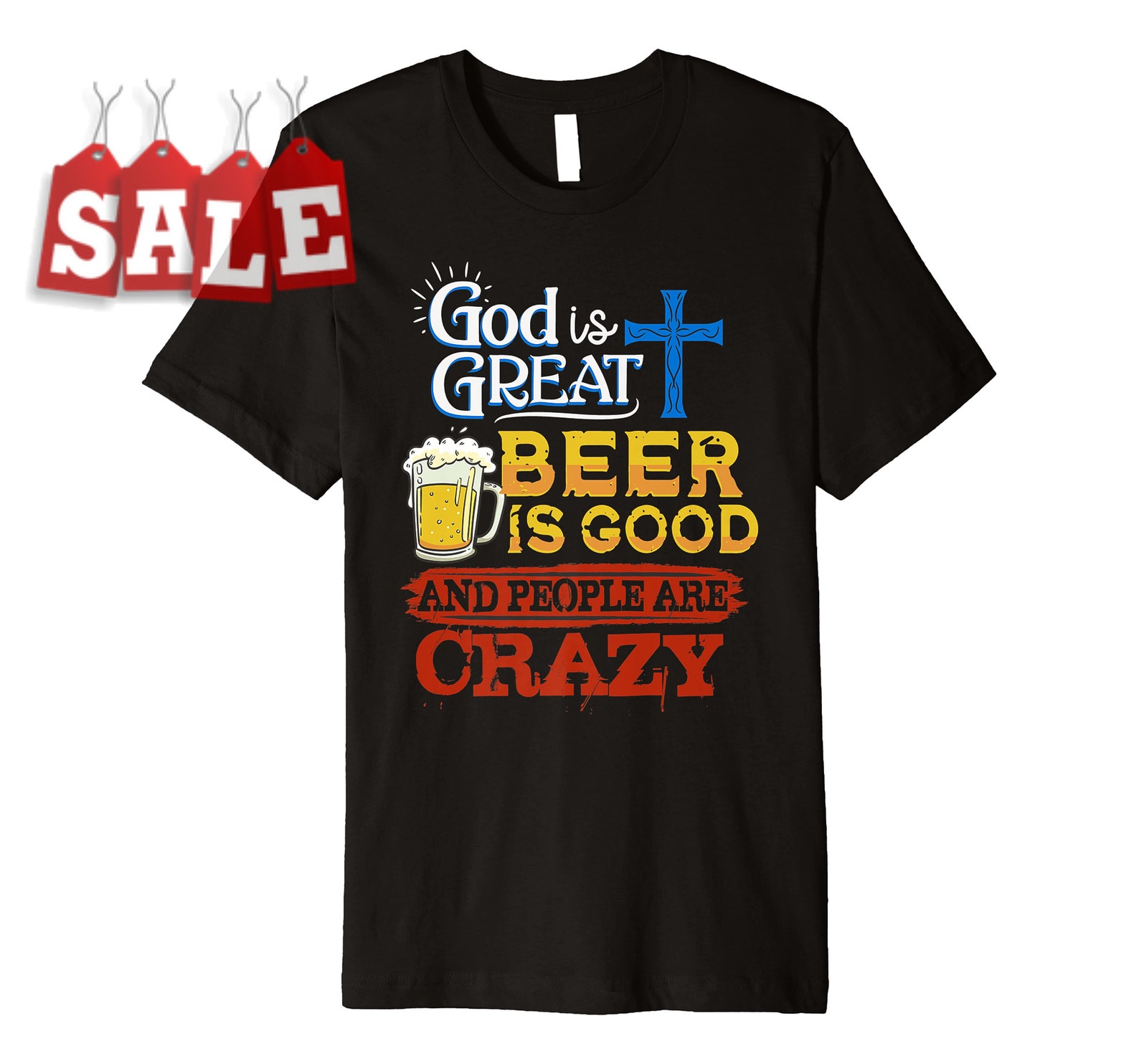 God Is Great Beer Is Good And People Are Crazy Sarcastic Etsy