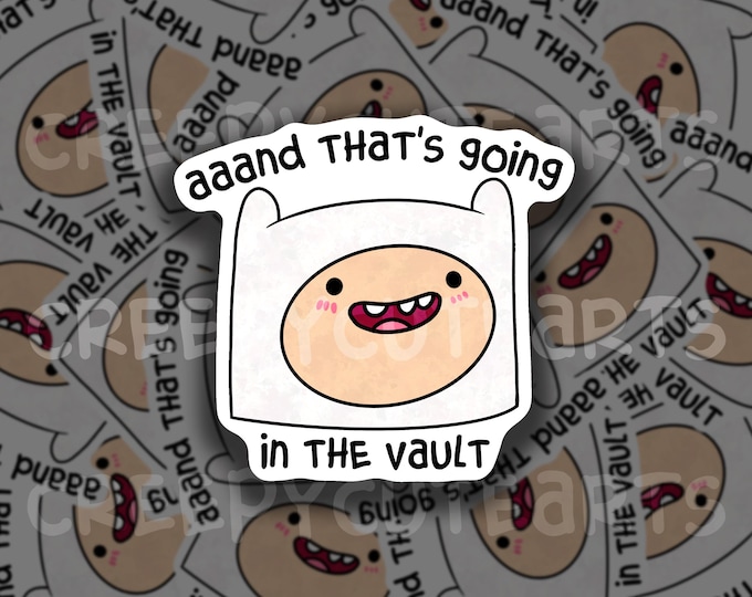 And That's Going In The Vault | Vinyl Sticker | Fan Art | Adventure | Cartoon