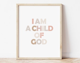 I'm a Child Of GOD Printable, Nursery boho Bible Verse Wall, wall decor, wall art, kid's room decor, lds art