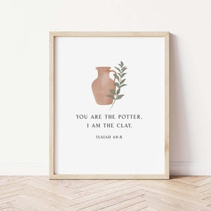 You're the POTTER I'm the CLAY, Jesaja 64:8, minimalistische christliche Wandkunst, ästhetischer Bibelvers zum Ausdrucken