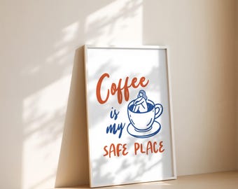 Coffee Is My Safe Place Print: Minimalist Kitchen Art (Digital Download)