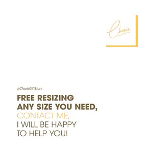 Puede incluir: Texto sobre un fondo blanco que dice "@CharisGiftStore FREE RESIZING ANY SIZE YOU NEED, CONTACT ME, I WILL BE HAPPY TO HELP YOU!" con una firma dorada que dice "Charis" en la esquina superior derecha.
