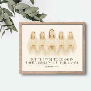 Peut inclure: Une impression d'art imprimable avec une illustration aquarelle de cinq femmes en robes blanches tenant des lampes. Le texte "BUT THE WISE TOOK OIL IN THEIR VESSELS WITH THEIR LAMPS. Matthew 25.9" est imprim&eacute; sous l'illustration.