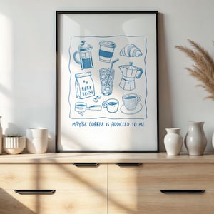 Coffee Lover Art Print, &quot;Maybe Coffee Is Addicted to Me&quot; Digital Download, Coffee Themed Poster, Minimalist Kitchen Wall Art, Coffee Decor