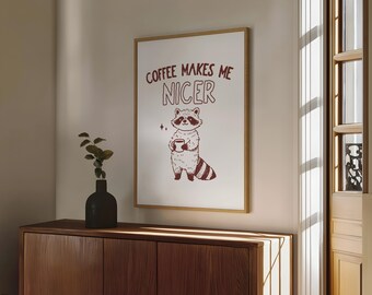 Funny Raccoon Coffee Print: Kitchen Quote Art (Digital Download)