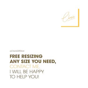 May include: Text on a white background that reads "@CharisGiftStore FREE RESIZING ANY SIZE YOU NEED, CONTACT ME, I WILL BE HAPPY TO HELP YOU!" with a gold signature that reads "Charis" in the top right corner.