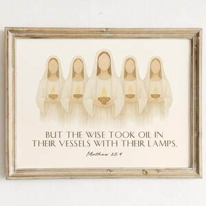 Peut inclure: Une illustration aquarelle de cinq personnages en robes blanches tenant des lampes, imprim&eacute;e sur un papier pour art mural. Le texte "BUT THE WISE TOOK OIL IN THEIR VESSELS WITH THEIR LAMPS. Matthew 25:4" est imprim&eacute; sous les personnages.