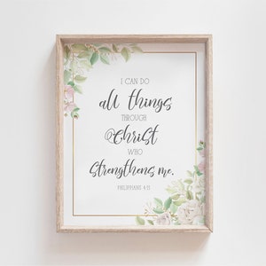 Philippians 4:13 Printable Wall Art, I can do all things through Christ who strengthens me Scripture art, DIY home decor gift idea print art