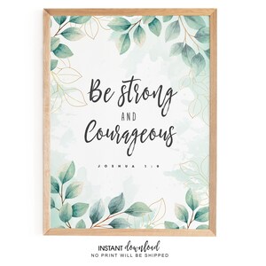 Joshua 1:9, Be Strong and Courageous Printable Art, Bible Verse Prints, Scripture Art, Bible Quotes, Christian Wall Art
