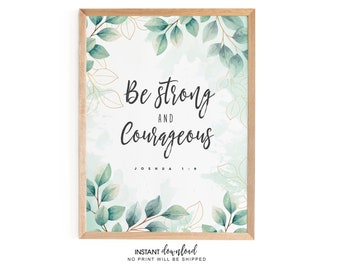 Joshua 1:9, Be Strong and Courageous Printable Art, Bible Verse Prints, Scripture Art, Bible Quotes, Christian Wall Art