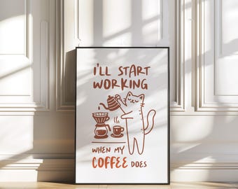 Funny Cat Coffee Quote Print: Playful Office Decor (Digital Download)