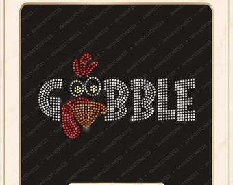 May include: A digital rhinestone template design featuring the word GOBBLE in white stones, with the letter O replaced by a turkey graphic. The turkey has a red crest, yellow eyes, and an orange beak. Text reads DIGITAL DOWNLOAD ONLY and SS10.