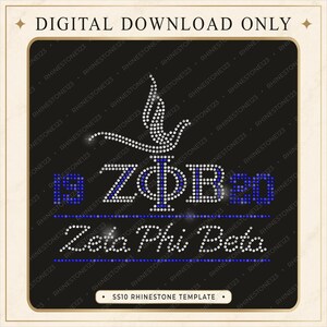 May include: A digital rhinestone template featuring the Zeta Phi Beta logo, the Greek letters ZΦB, the numbers 19 and 20, and the text Zeta Phi Beta. The design uses white and blue rhinestones on a black background with the text DIGITAL DOWNLOAD ONLY.