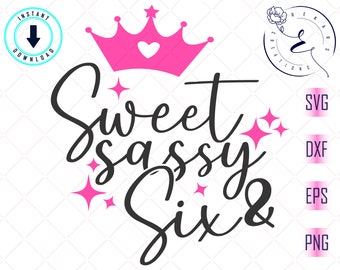 Free Free 153 Sweet Sassy And Six Svg Free SVG PNG EPS DXF File