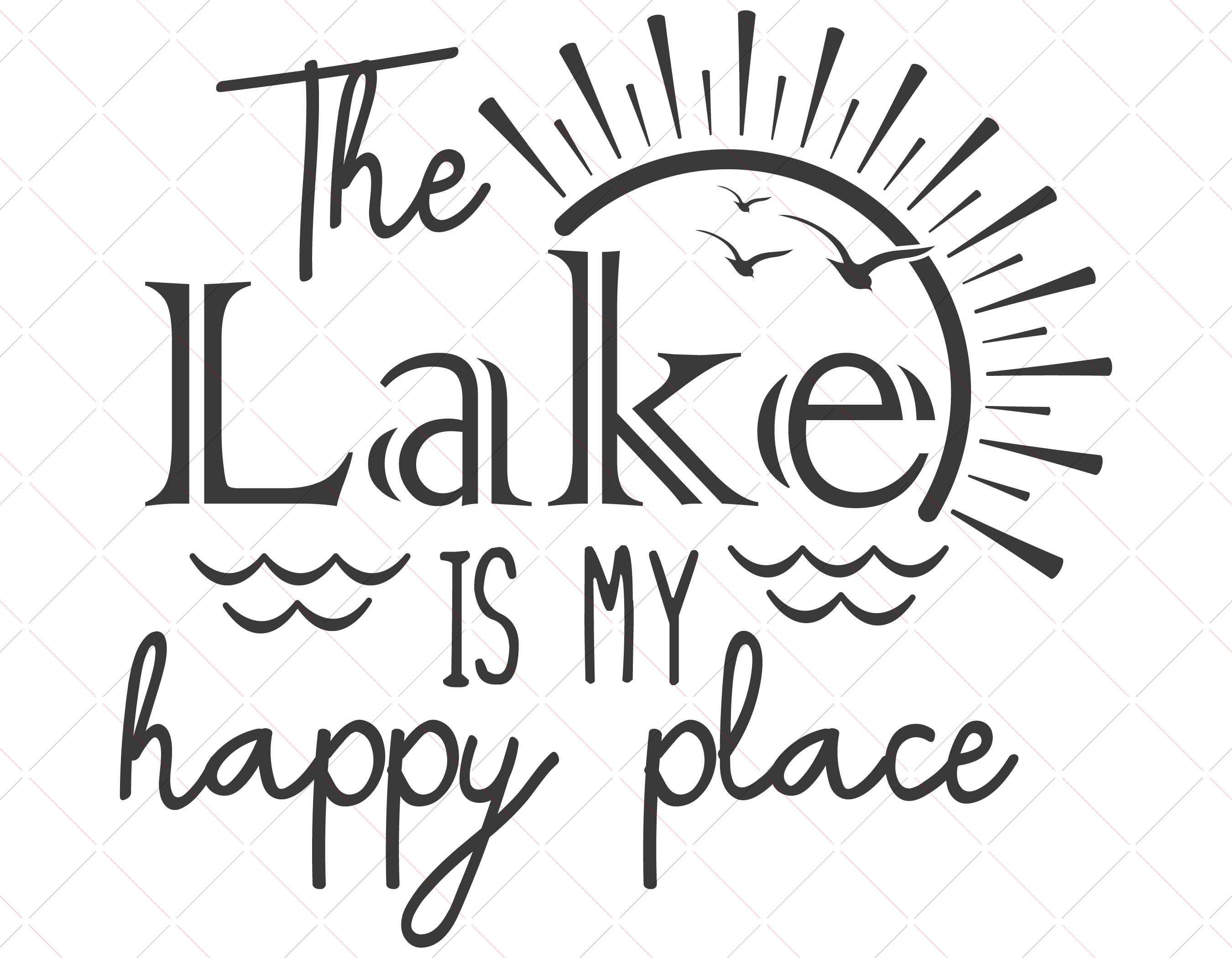 The Lake Is My Happy Place The Lake Is My Happy Place