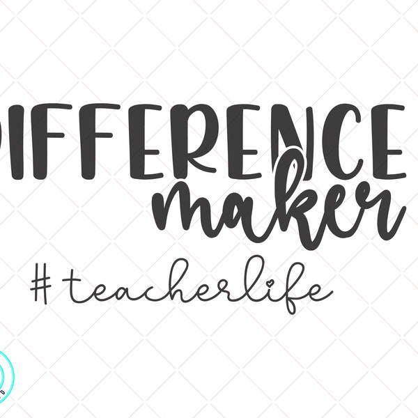 Difference Maker Svg - Teacher Svg - Teacher Life Svg - Dedicated Teacher Svg - Funny Teaching svg - Dedicated Teacher svg-Instant Download