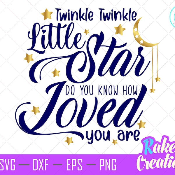 Twinkle Twinkle Little Star Do You Know How Loved You Are svg - Nursery svg - Newborn Svg - Nusery room svg - Baby Svg - Instant Download