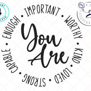 Sei abbastanza, importante, degno, gentile, amato, forte, capace svg - Motivazionale svg - Svg per cricut e silhouette - Download istantaneo