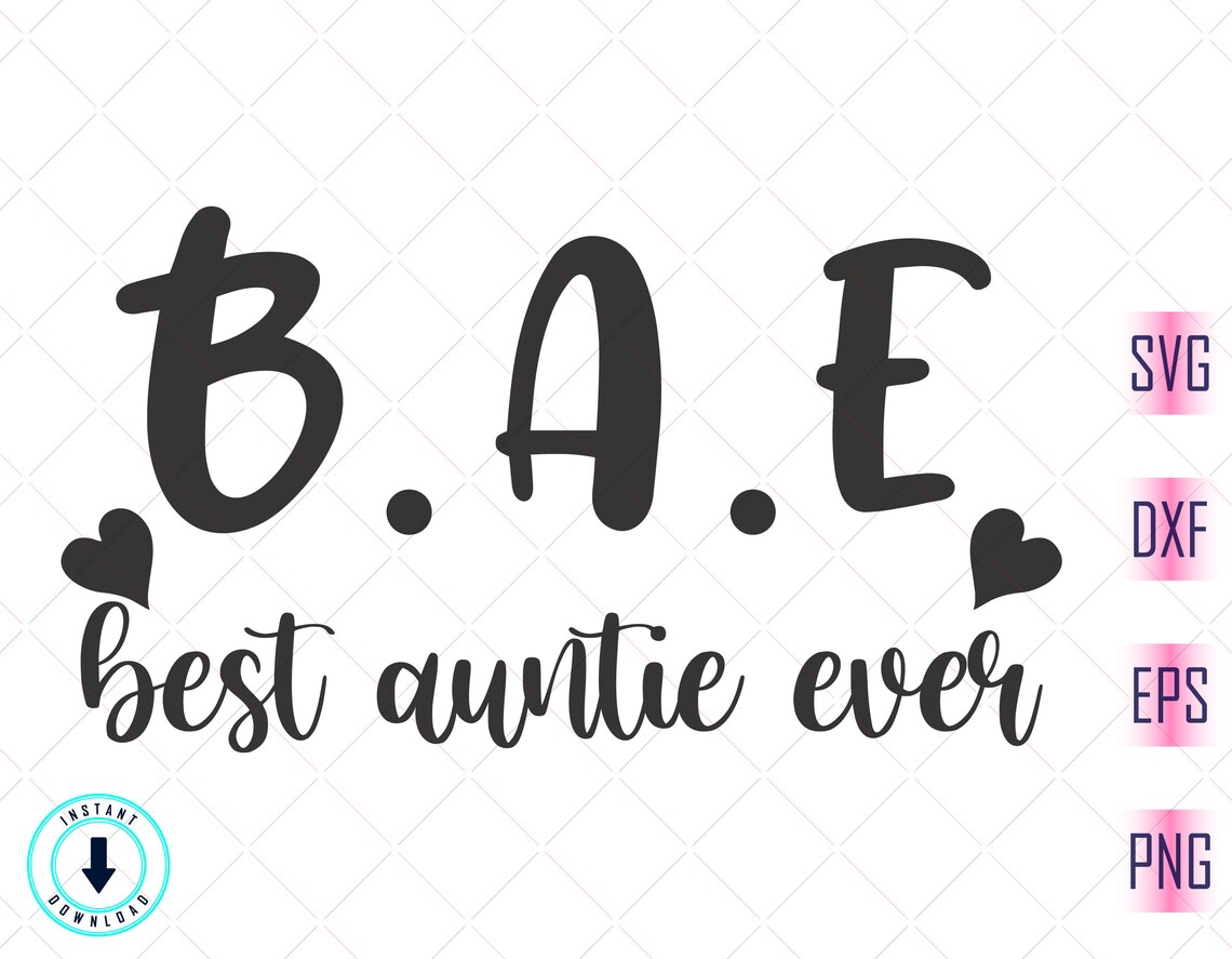 Best Auntie Ever svg Aunt svg Auntie Svg BAE svg Aunt Etsy