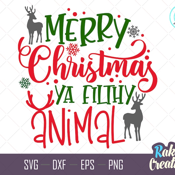 Merry Christmas Ya Filthy Animal SVG - Christmas SVG - home alone quote svg - funny christmas svg - Christmas quote svg - instant download