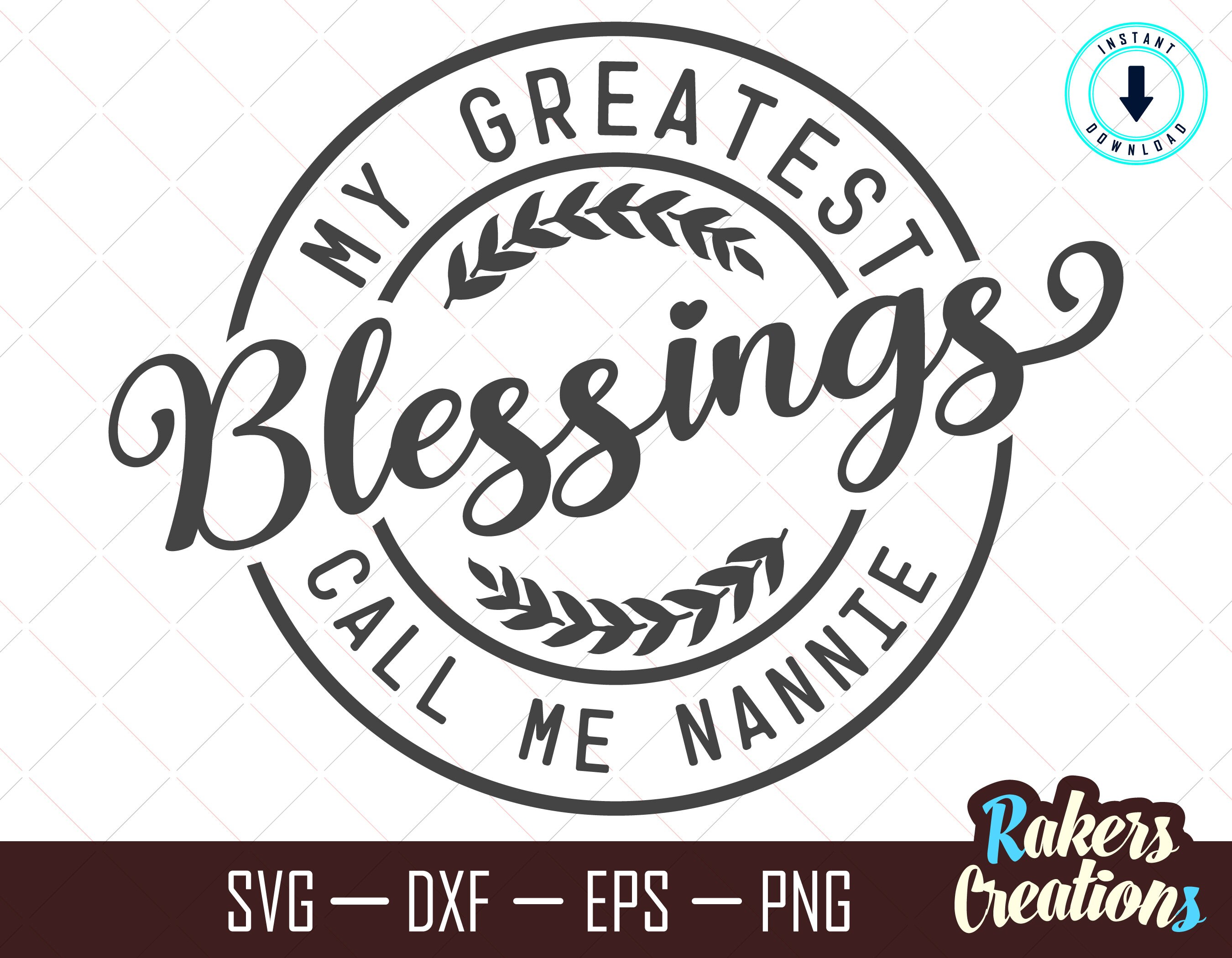 My Greatest Blessings Call Me Nannie Svg, Mama Saying Svg