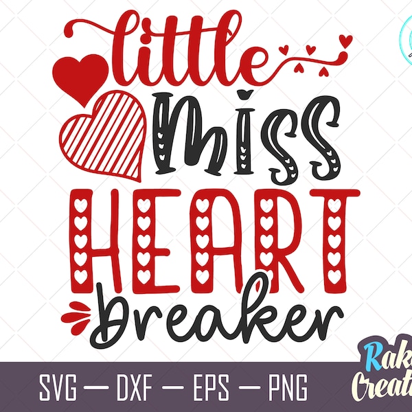 Little Miss Heart Breaker Svg - Valentines Svg-Baby Girl Svg-Heart Breaker Svg-Girl Valentine's Day Svg-Toddler Shirts Svg-Instant Download