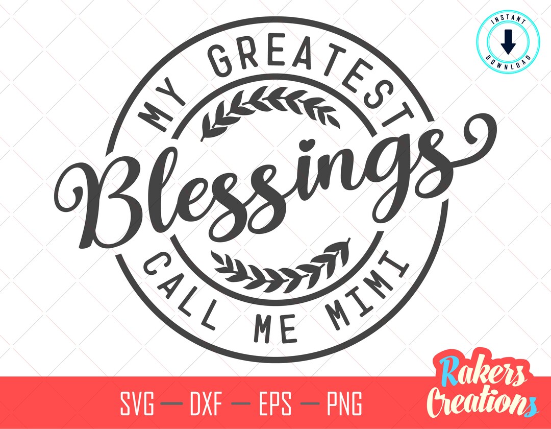 My Greatest Blessings Call Me Mimi Svg - Blessed Mimi Svg - Mimi Svg ...