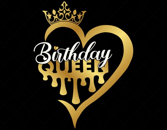 Birthday Queen Svg Happy Birthday Svg Birthday Girl Svg It's My