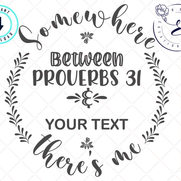 Somewhere Between Proverbs 31 svg - Proverbs svg - funnny svg for cricut and silhouette - Instant download