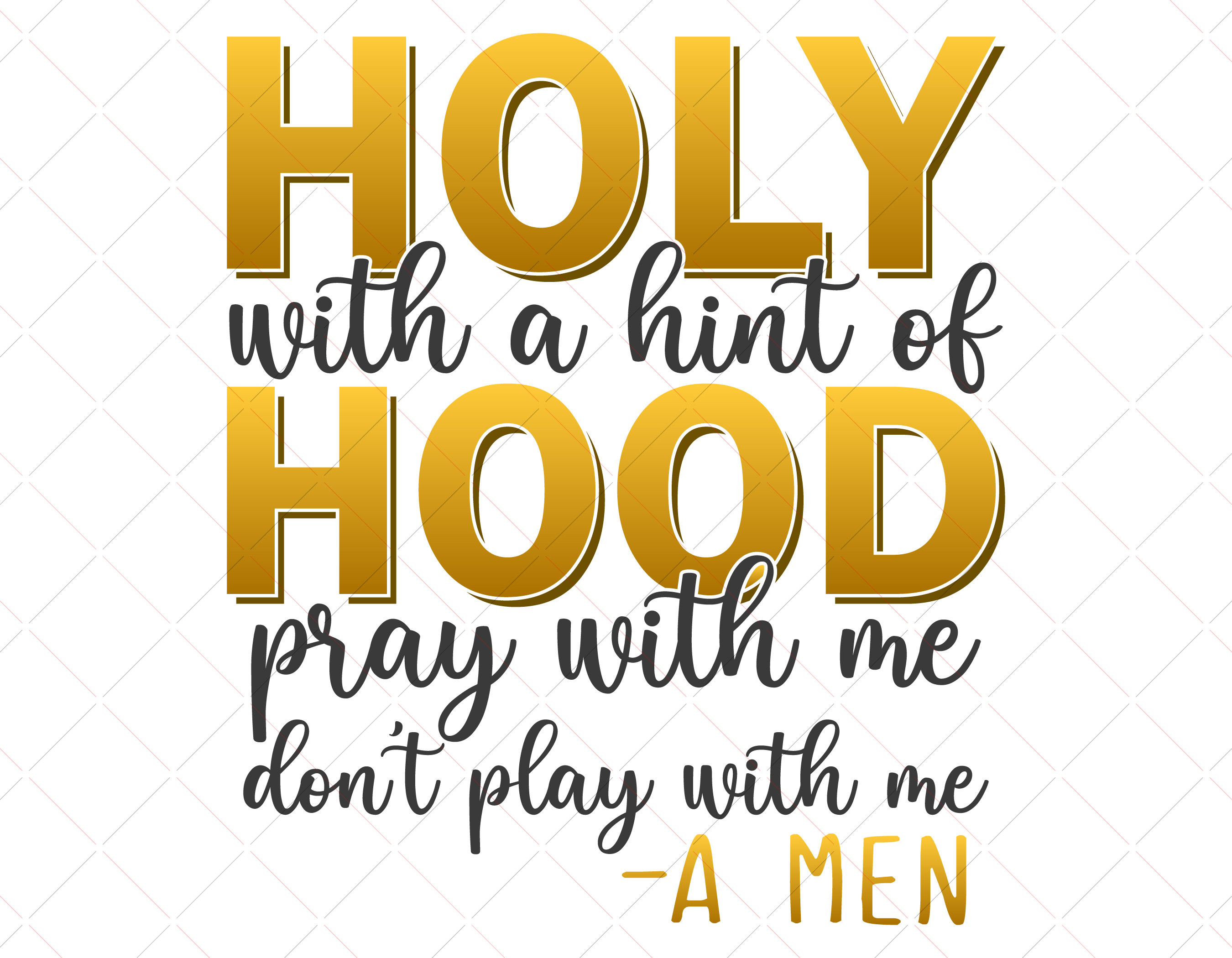 Holy with a sales hint of hood