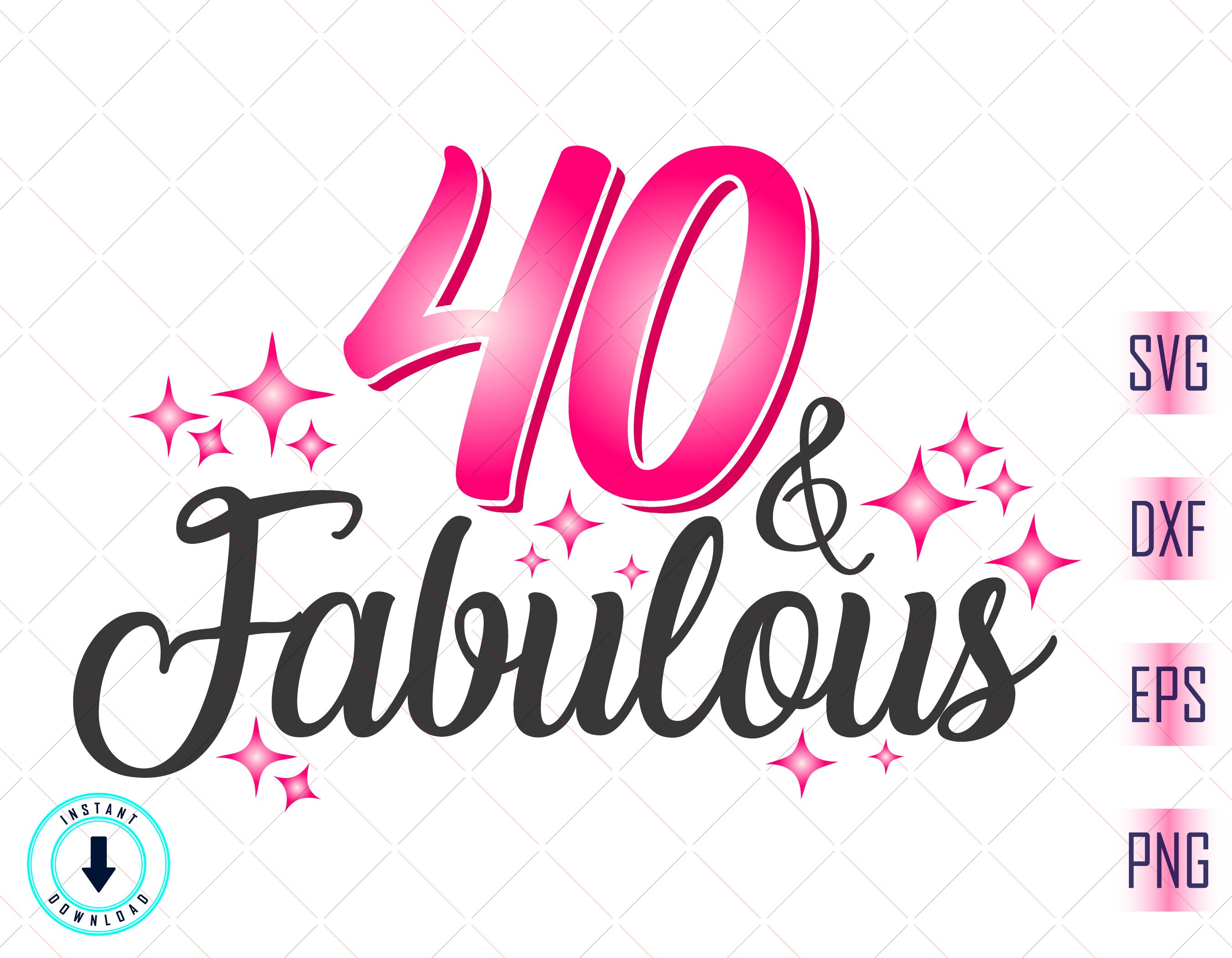 40 Und Fabelhaftes SVG - Geburtstagssvg - 40. Geburtstag svg - 40 ...