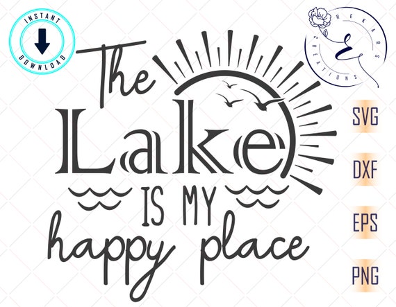 The Lake is My Happy Place Svg Lake Svg Summer Svg - Etsy