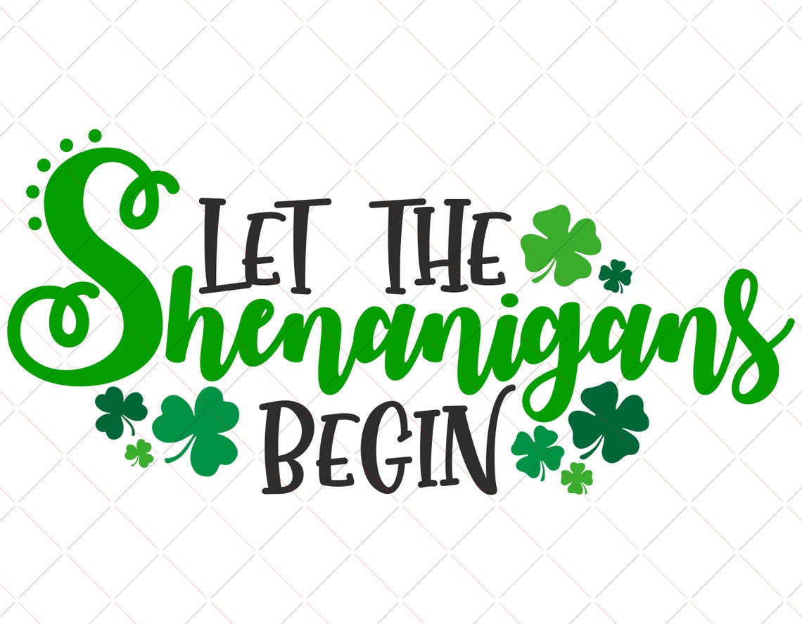 Let the Shenanigans Begin svg St Patricks day svg for cricut | Etsy