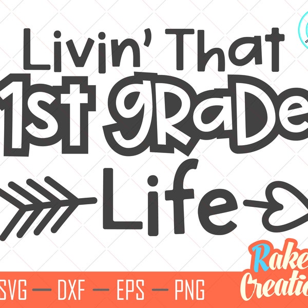 Livin That 1st Grade Life svg - 1st Grade svg - First Grade svg - Teacher svg - Back to school svg-SVG, EPS, DXF-School svg-Instant Download