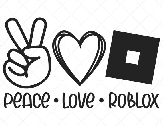 Peace Love Roblox png, Inspired SVG, Peace Love saying Svg, Roblox shirt  Svg, Roblox Svg, Peace Love svg, Roblox Lover svg, Instant Download