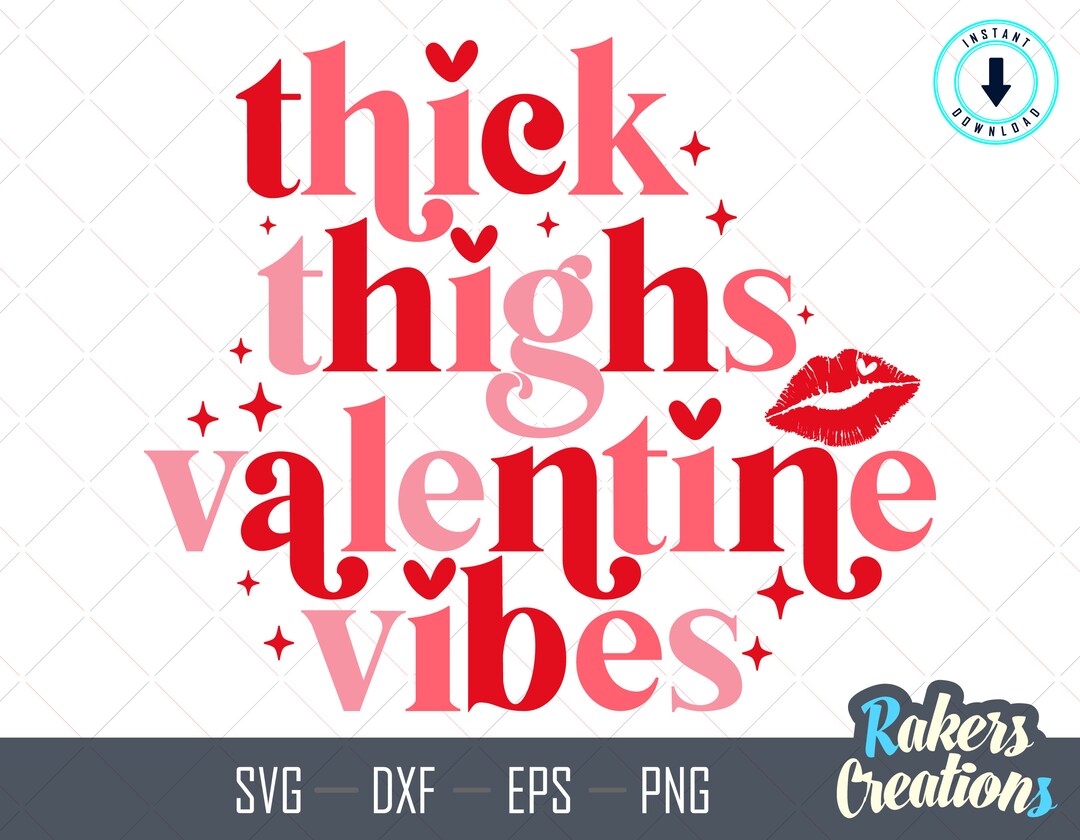 Thick Thighs and Valentine Vibes SVG Valentine Shirt Svg valentine's ...