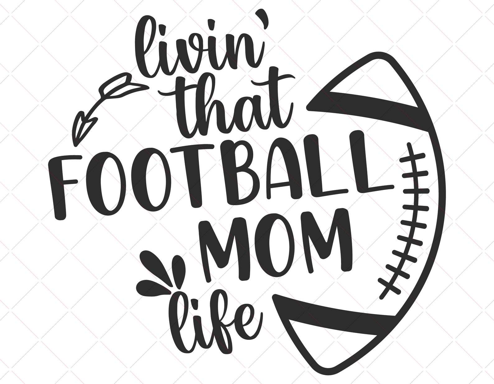 Livin That Football Mom Life Svgfootball Quote Svg Football Etsy