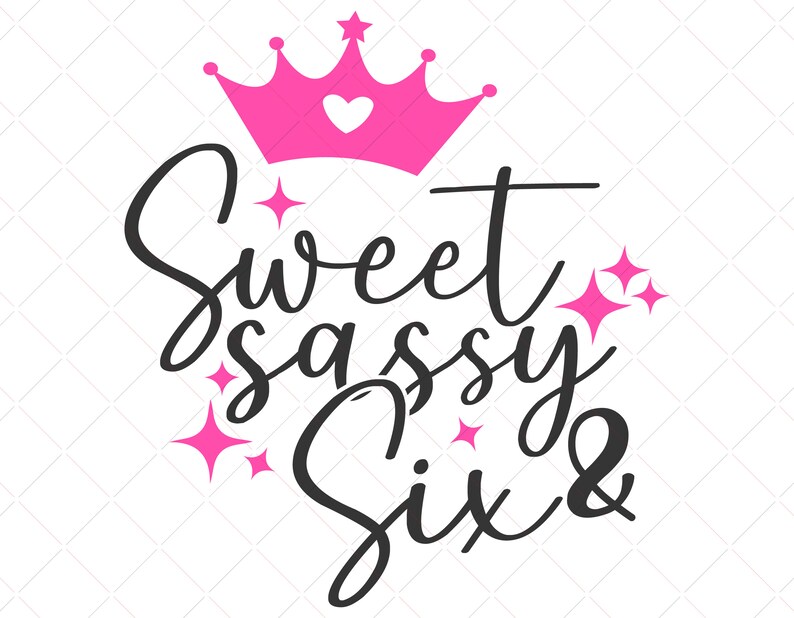 Sweet Sassy Six Svg Six Years Old Svg Sweet and Sassy Svg | Etsy