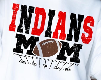Indians Mom Png Design/ Mascot Design Png/Football mom Png/ Indians School Spirit/Sublimation File/ Png fot T-shirt/ Digital File