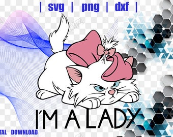 I'm a Lady Svg/ Marie Svg/ File for cricut Svg/ Silhouette Svg/ Cute File