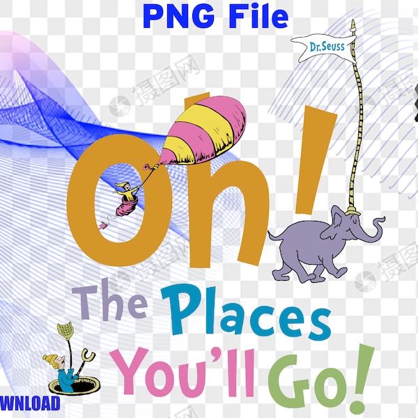 Oh the Places You'll Go Png/ Cat in the Hat Png/ Sublimation File/ Png fot T-shirt/ Digital Png