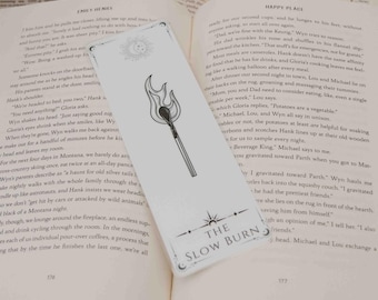 The Slow Burn Printed Laminated One Sided Bookmark