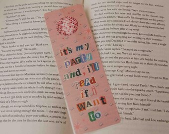 Funny Laminated Bookmark: It's My Party And I'll Read If I Want To