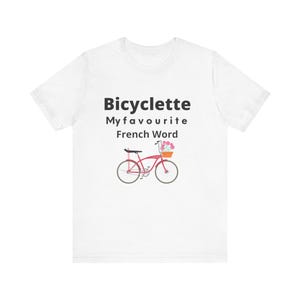 Bicyclette T-Shirt: My Favourite French Word, Paris Bicycle