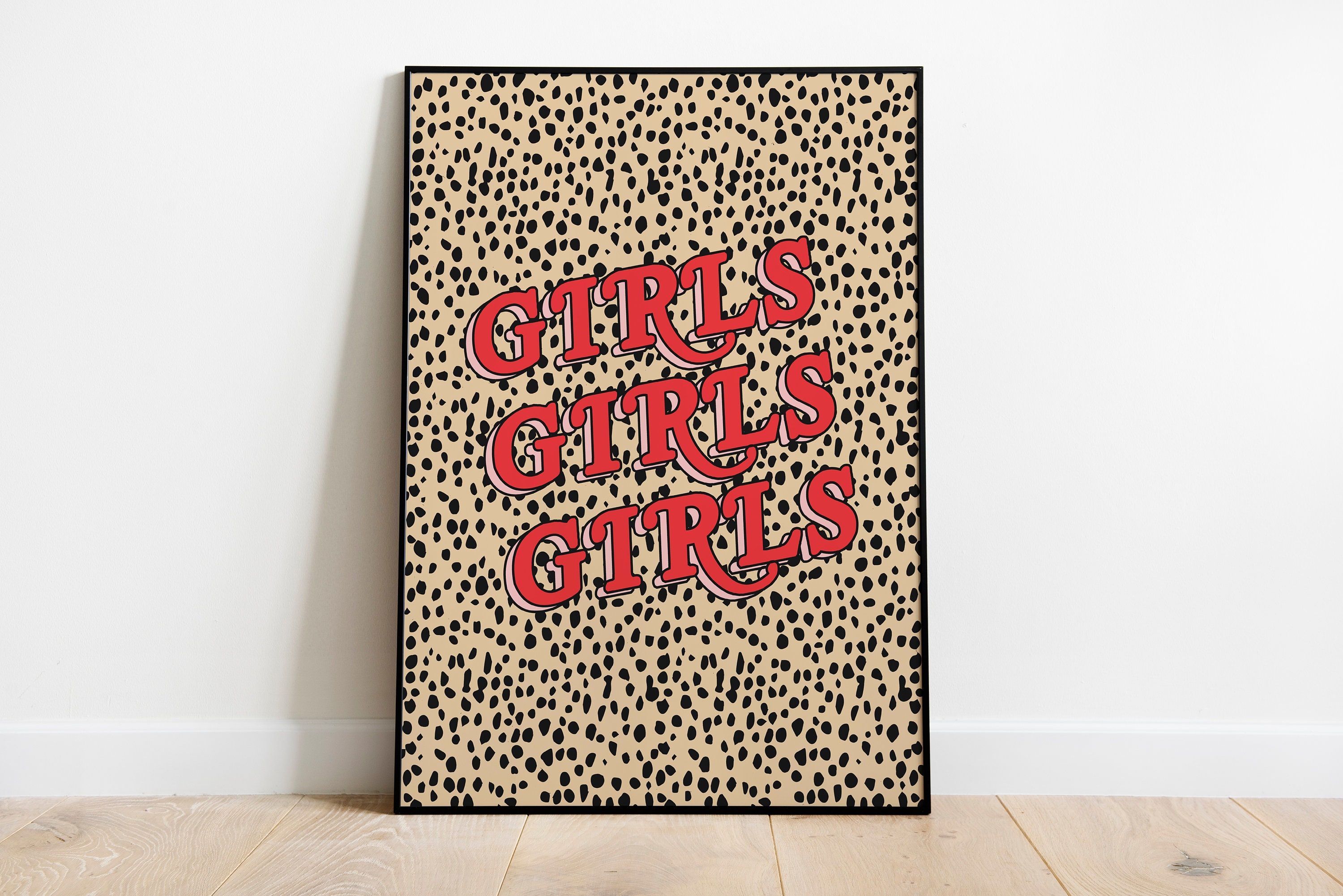 Girls Girls Girls Print, Inspirational Print , Leopard Print Decor