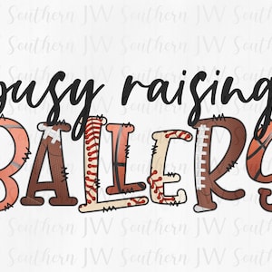 Busy Raising Ballers PNG (Alternate Baseball, Football & Basketball)