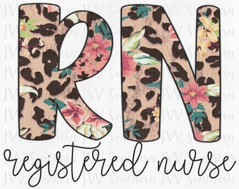 May include: A pink and brown leopard print and floral design with the letters "RN" and the text "registered nurse" in black cursive.